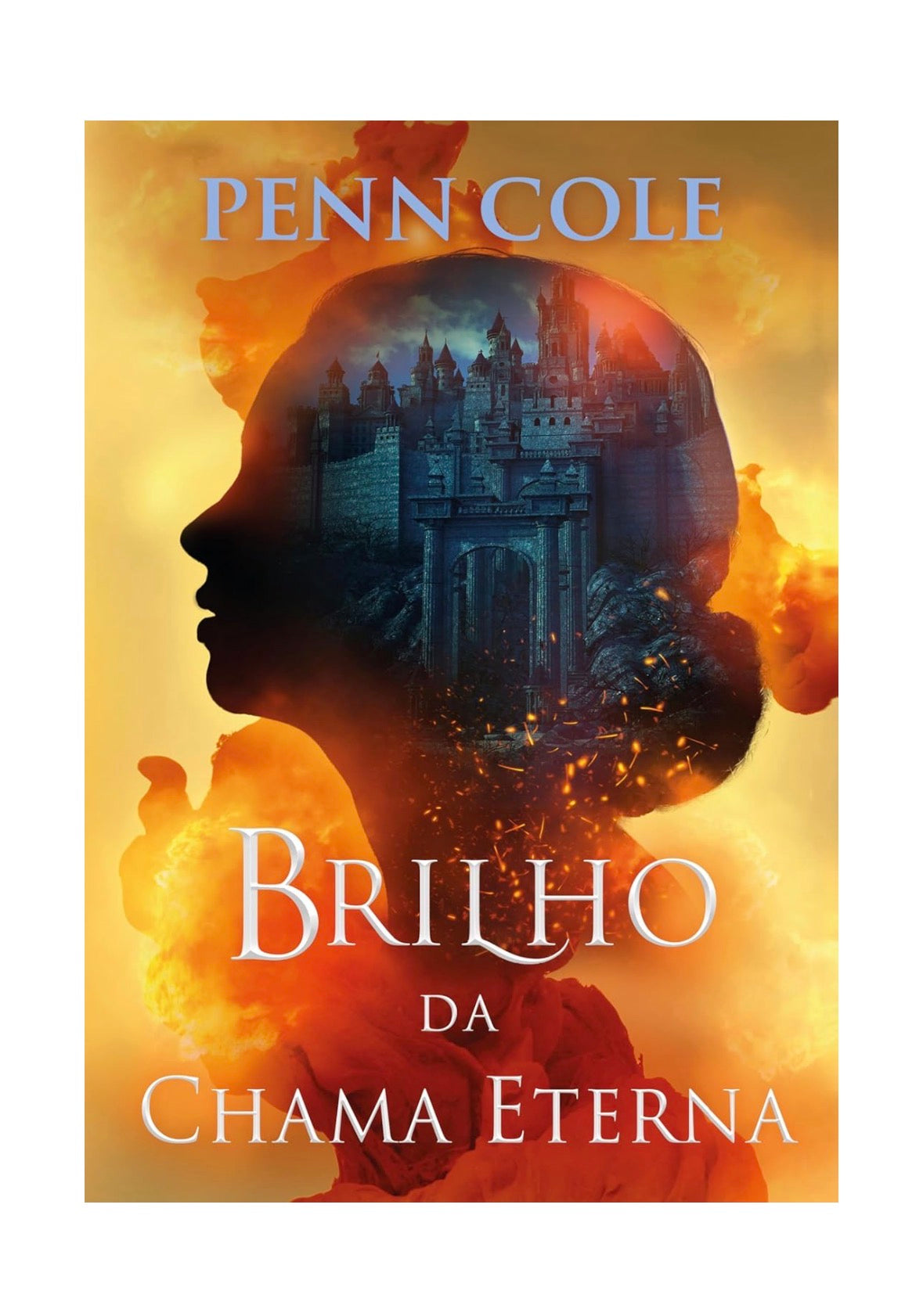 Brilho da Chama Eterna (Chama Eterna - Livro 2) - Penn Cole