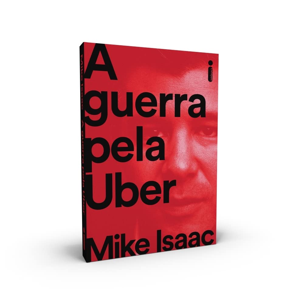 A guerra pela Uber - Mike Isaac - Capa comum