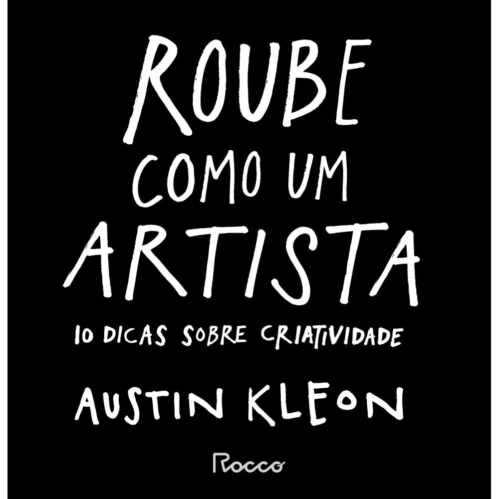 Roube como um artista - Austin Kleon - Capa comum