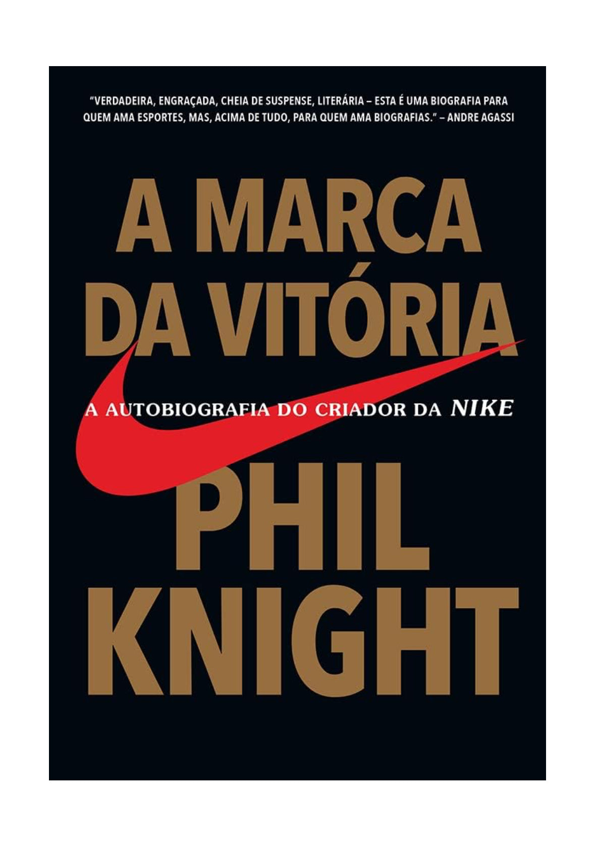 A marca da vitória: A autobiografia do criador da Nike - Phil Knight