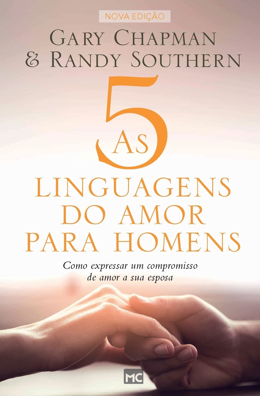 As 5 linguagens do amor para homens: Como expressar um compromisso de amor a sua esposa - Gary Chapman - Capa comum