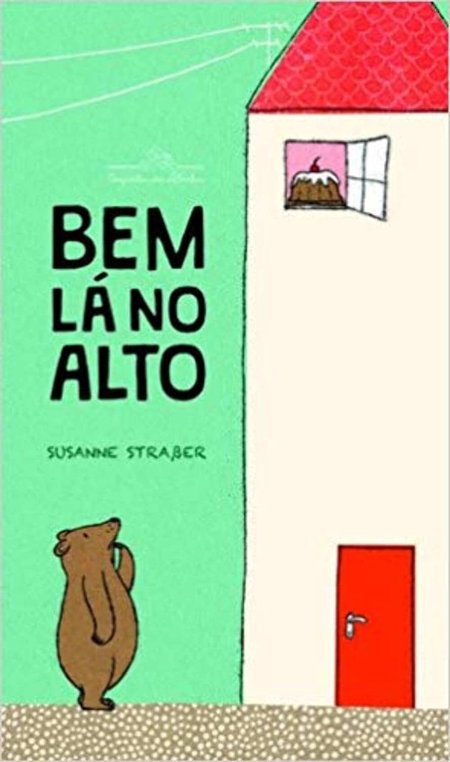 Bem lá no alto Capa dura – Susanne Strasser (Autor, Ilustrador)
