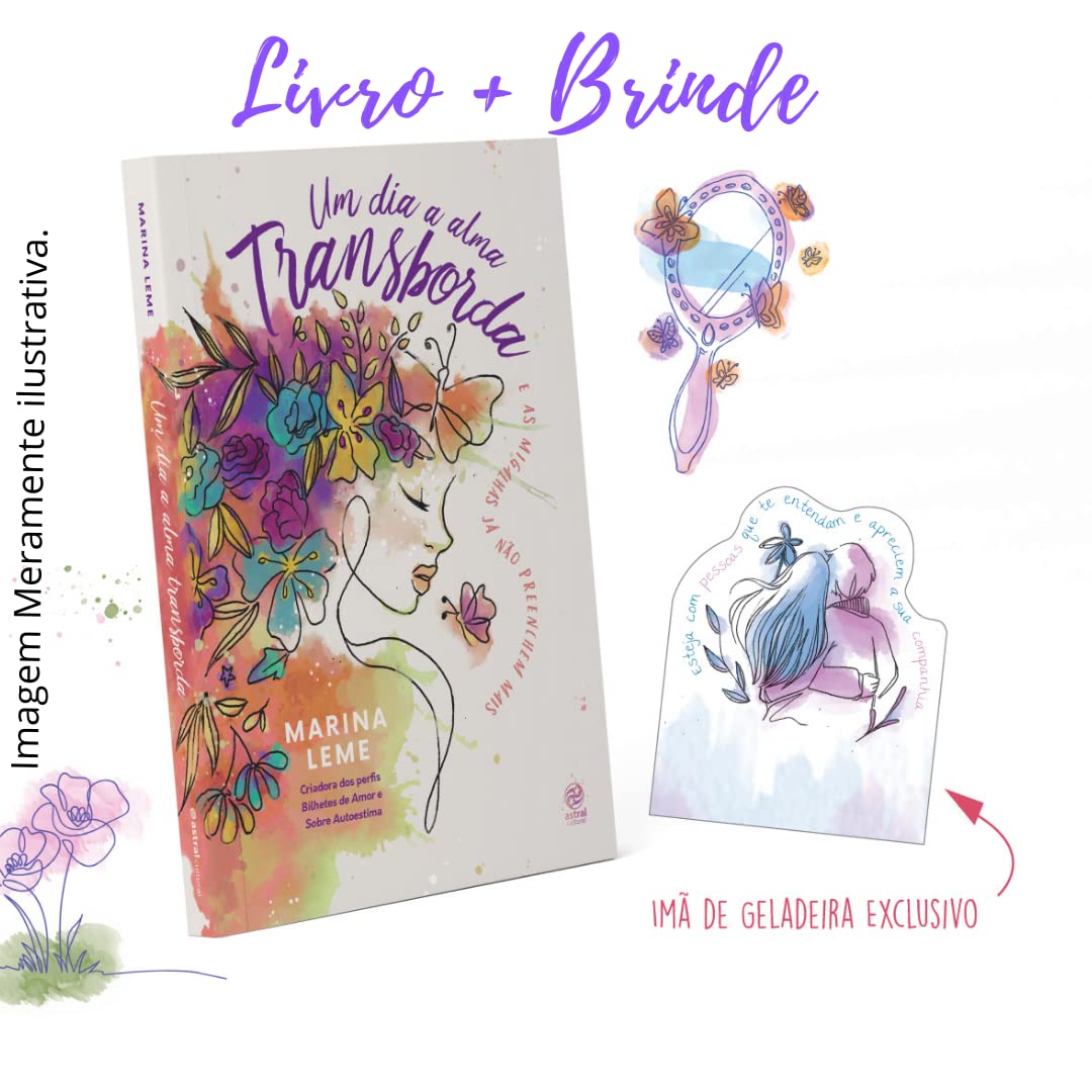 Um dia a alma transborda + Imã exclusivo: E as migalhas já não preenchem mais - Marina Leme