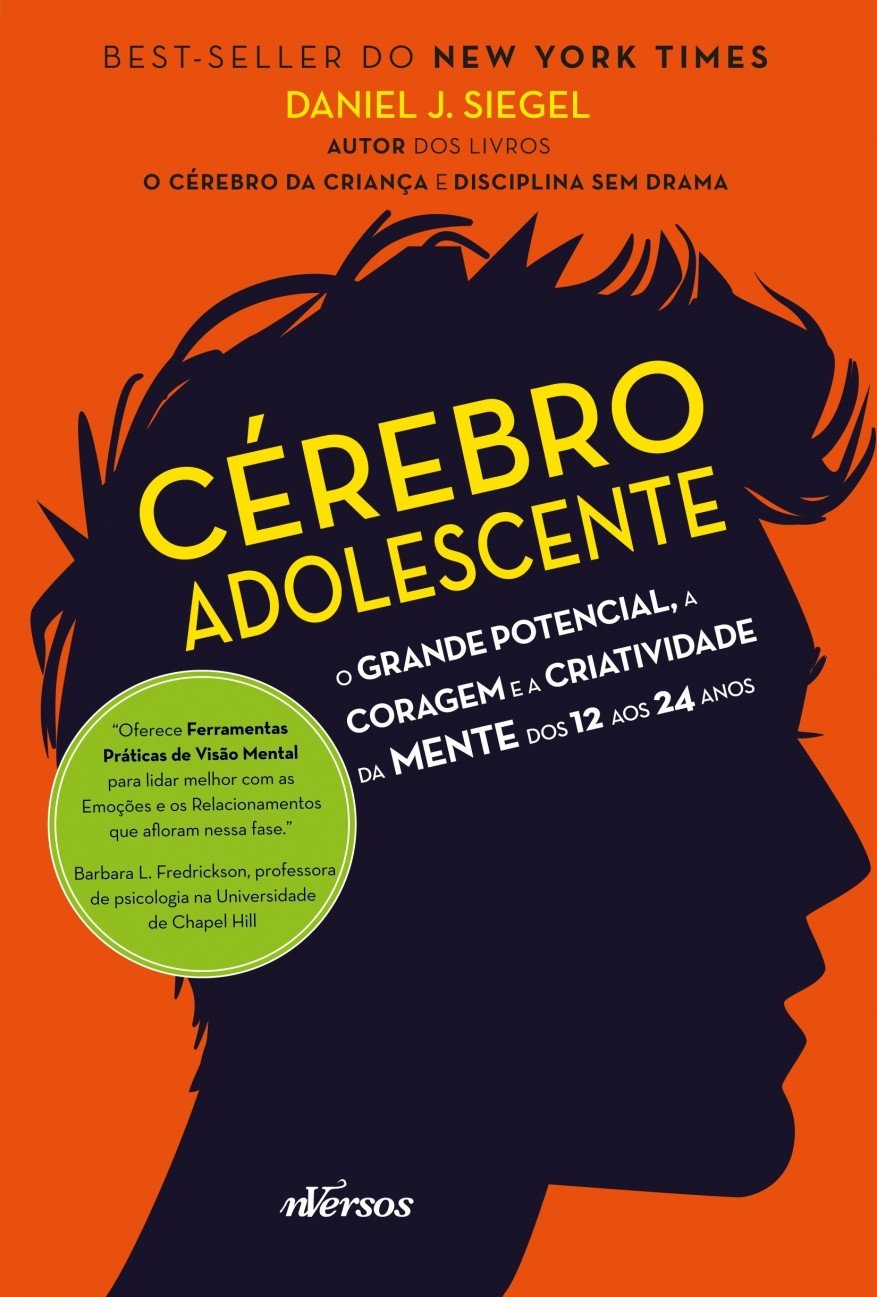 Cérebro Adolescente: O grande potencial, a coragem e a criatividade da mente dos 12 aos 24 anos - Daniel J. Siegel - Capa comum