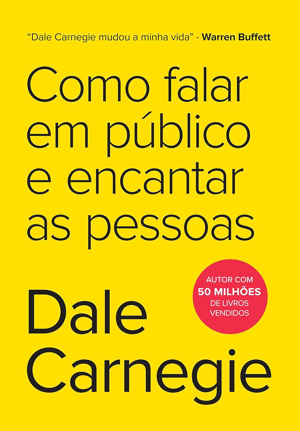 Como falar em público e encantar as pessoas - Capa comum – Dale Carnegie