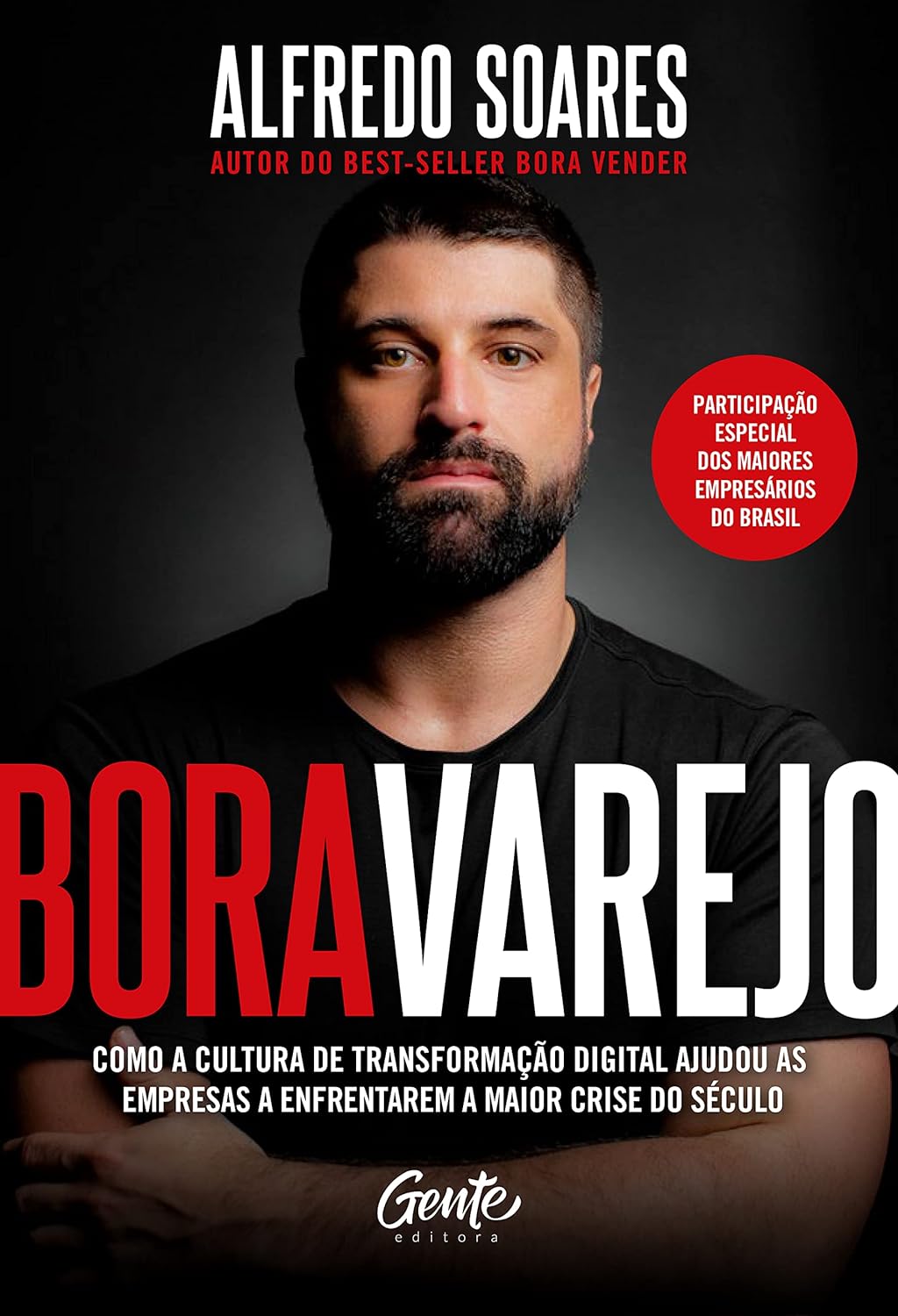 Bora varejo: Como a cultura de transformação digital ajudou as empresas a enfrentarem a maior crise do século - Alfredo Soares - Capa comum