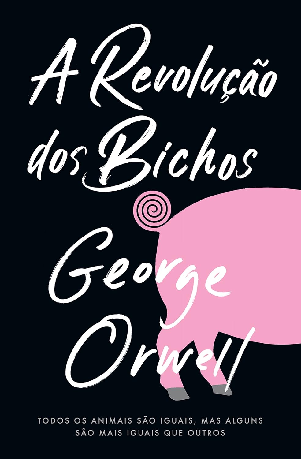 A revolução dos bichos: Todos os animais são iguais, mas alguns são mais iguais do que outros - Capa comum - George Orwell