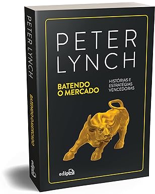 Batendo o Mercado: Histórias e estratégias vencedoras - Peter Lynch - Capa comum
