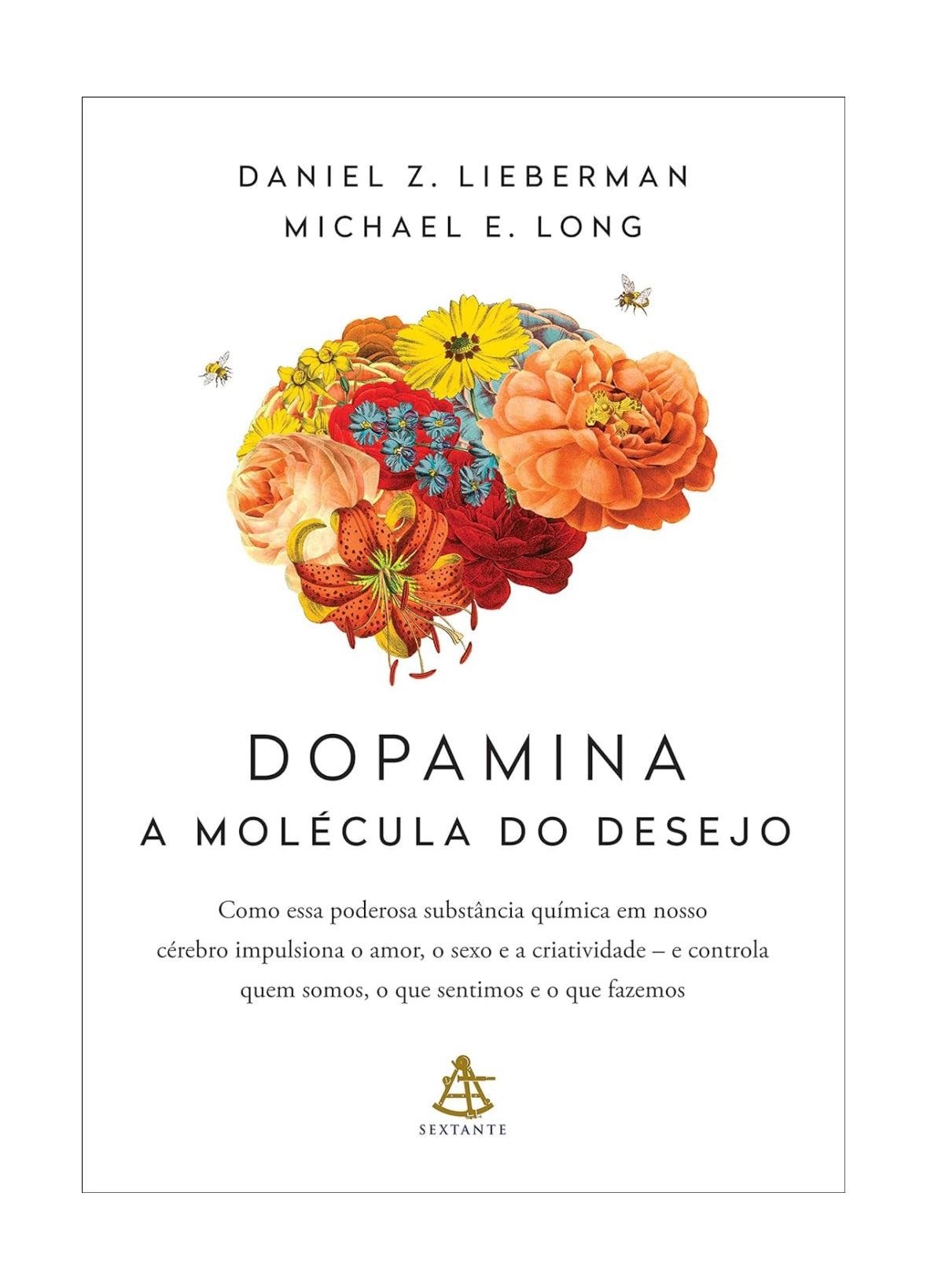 Dopamina: a molécula do desejo - Daniel Z. Lieberman e Michael E. Long