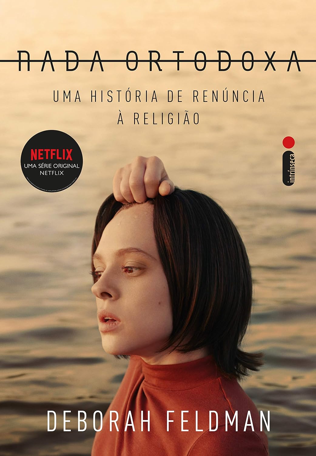 Nada ortodoxa: Uma história de renúncia à religião - Deborah Feldman - Capa comum