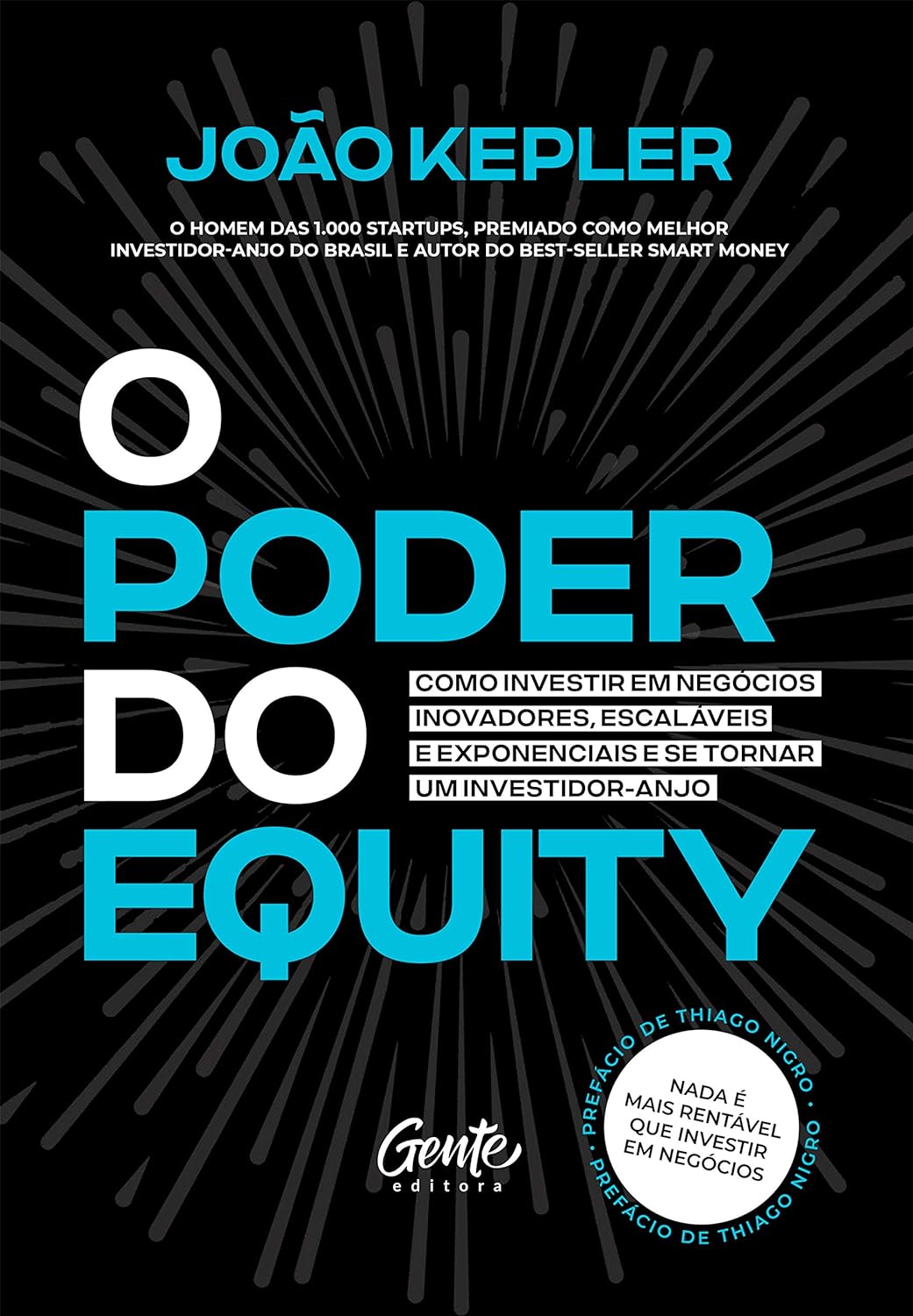 O poder do equity: Como investir em negócios inovadores, escaláveis e exponenciais e se tornar um investidor-anjo - João Kepler - Capa comum