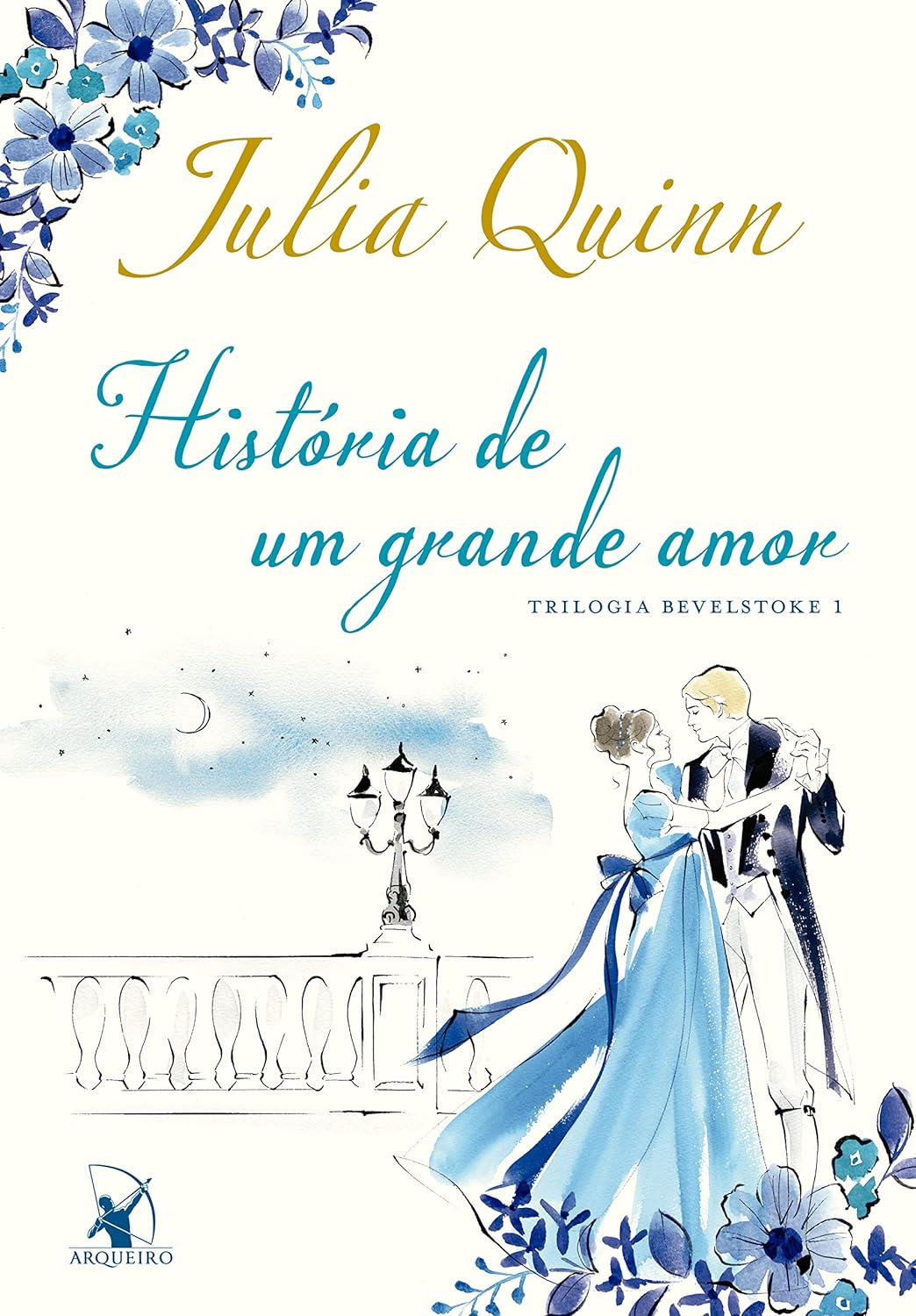 História de um grande amor (Trilogia Bevelstoke – Livro 1) - Julia Quinn -Capa comum