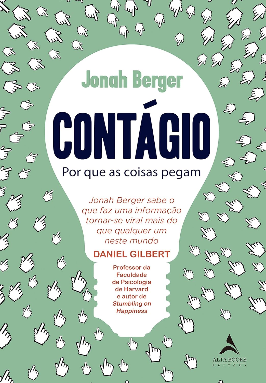 Contágio: por que as coisas pegam - Jonah Berger - Capa comum