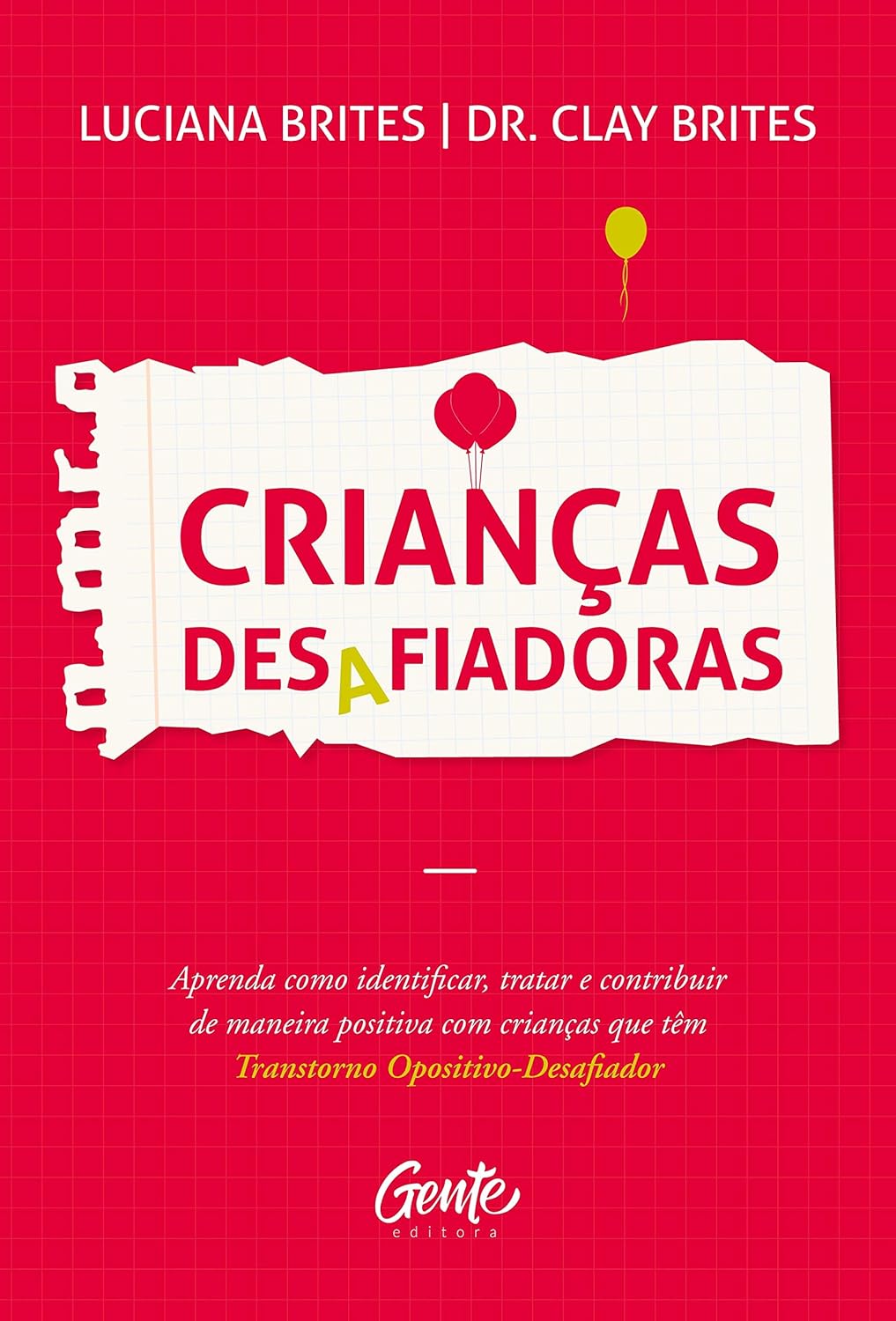 Crianças desafiadoras - Luciana Brites - Dr. Clay Brites - Capa comum