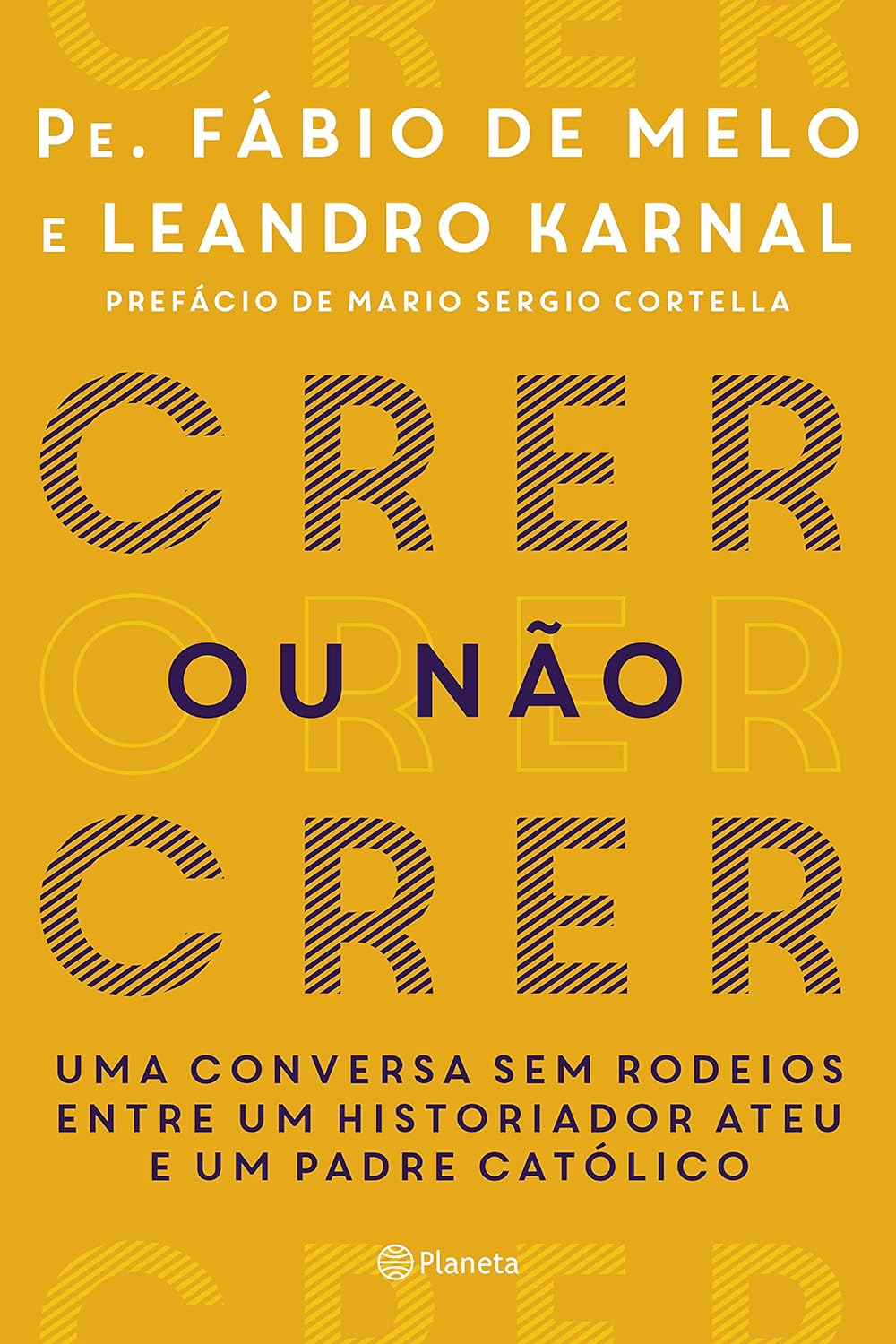 Crer ou não crer - Leandro Karnal e Pe. Fábio de Melo - Capa comum