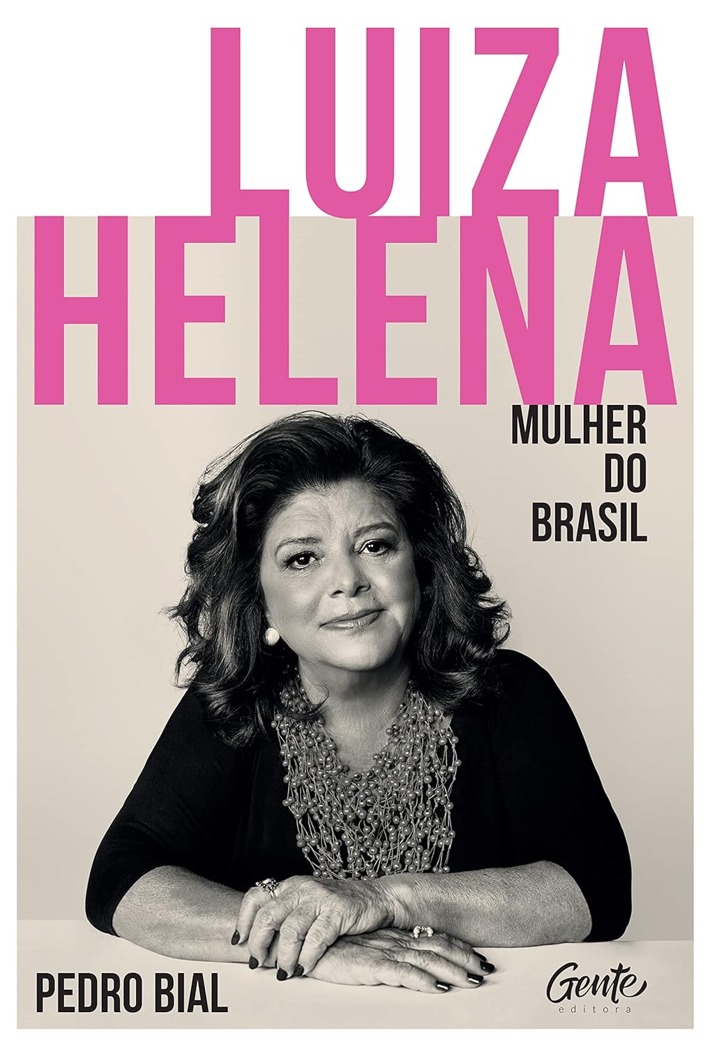 Luiza Helena – Mulher do Brasil - Capa comum - Pedro Bial