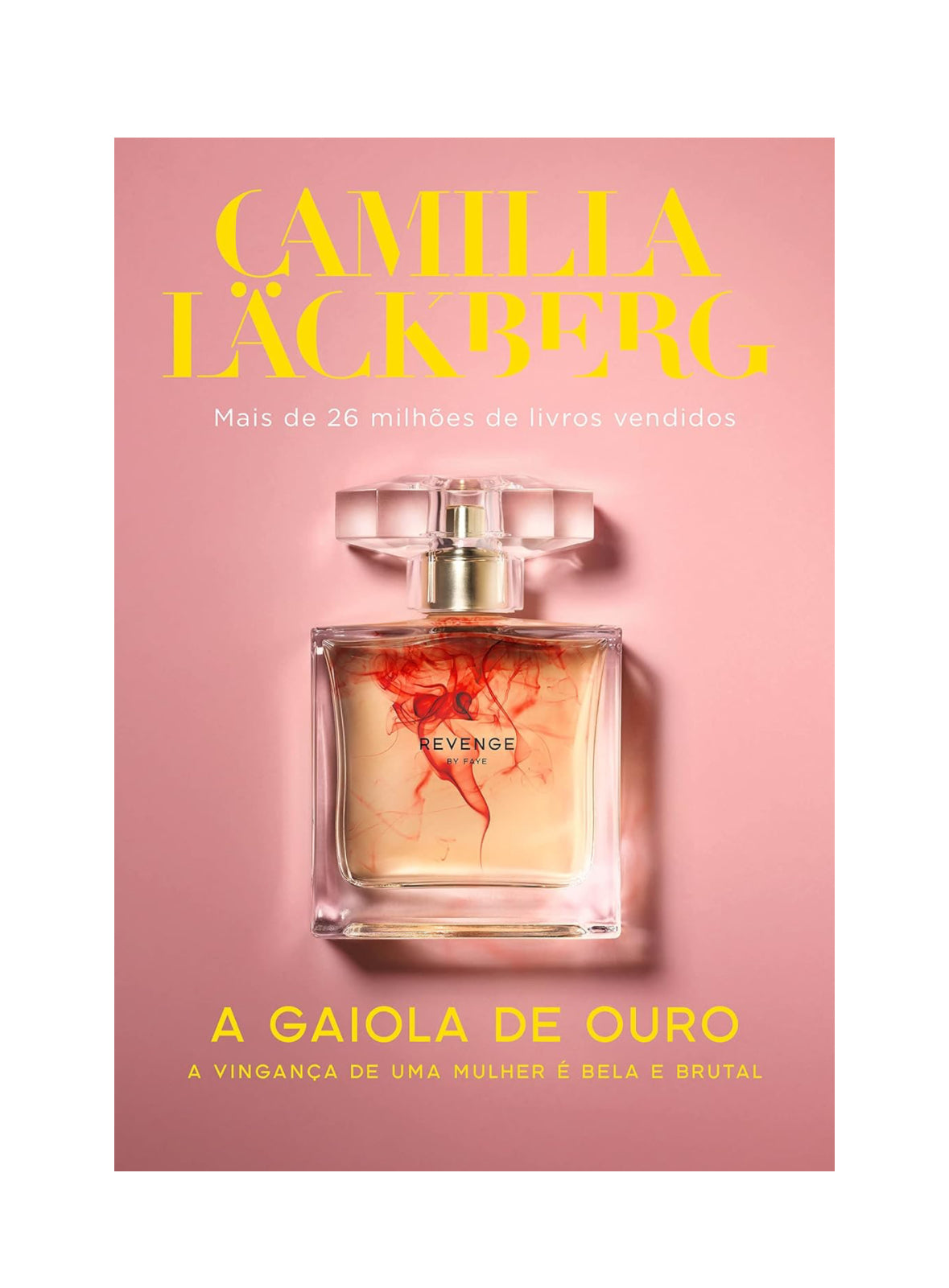 A gaiola de ouro (Revenge – Livro 1): A vingança de uma mulher é bela e brutal