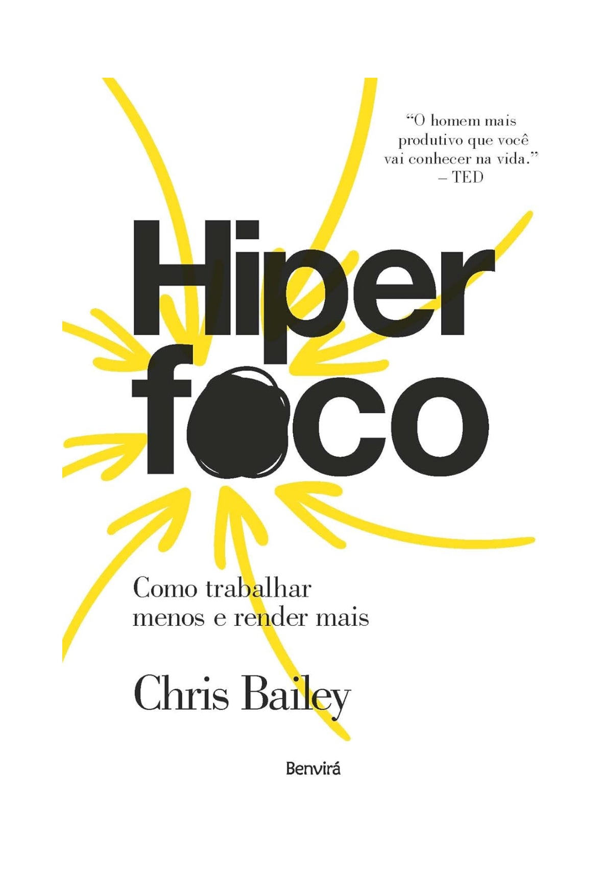 Hiperfoco: Como trabalhar menos e render mais - Chris Bailey