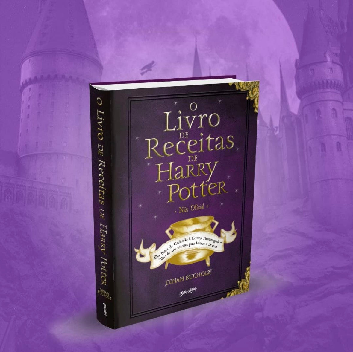 O Livro de Receitas de Harry Potter (Não Oficial): dos bolos de caldeirão à cerveja amanteigada – mais de 150 receitas para bruxos e trouxas: 1