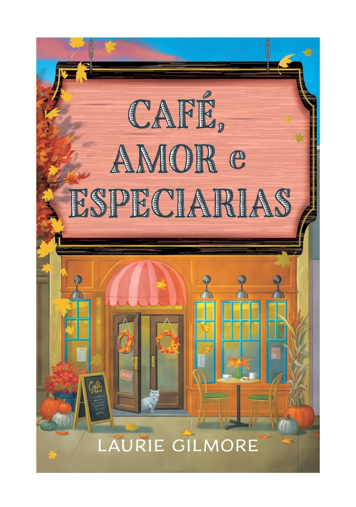 Café, amor e especiarias - Laurie Gilmore