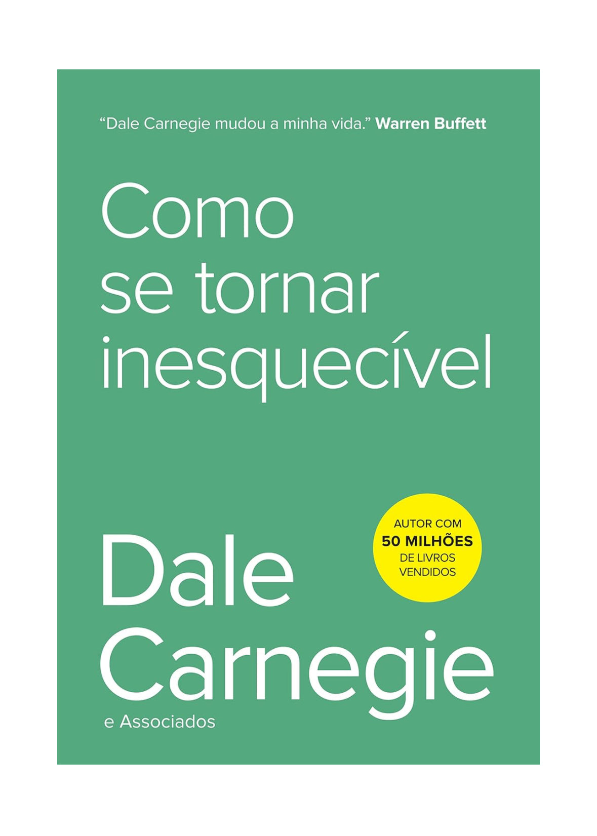 Como se tornar inesquecível - Dale Carnegie