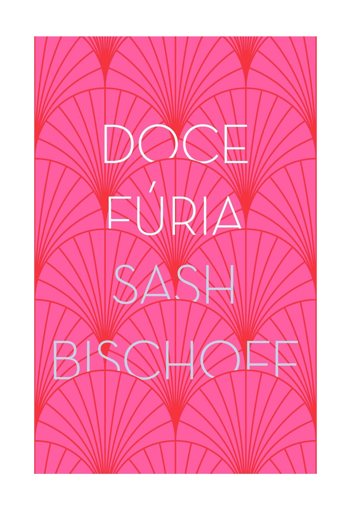 Doce fúria - Sash Bischoff