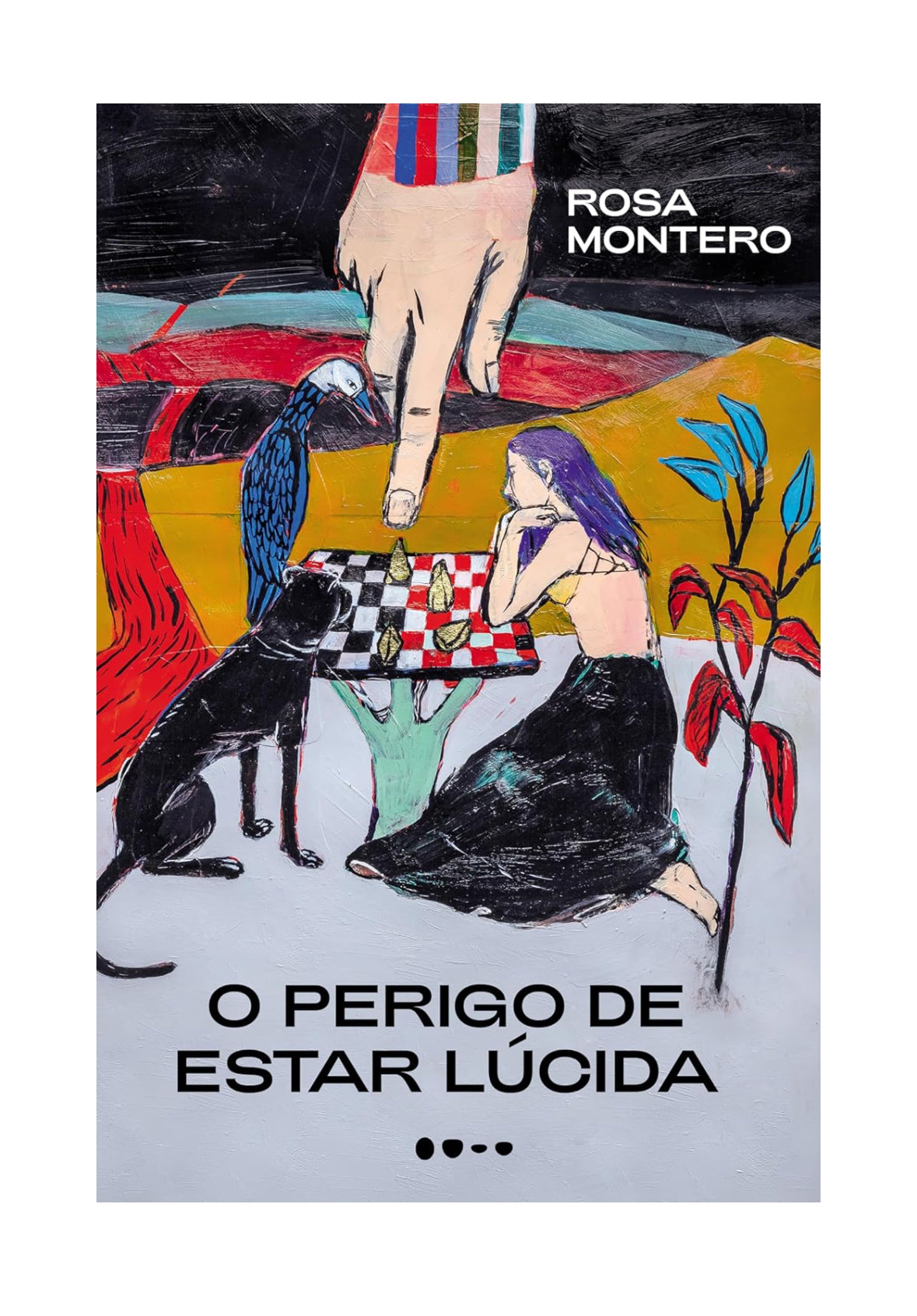 O perigo de estar lúcida - Rosa Montero