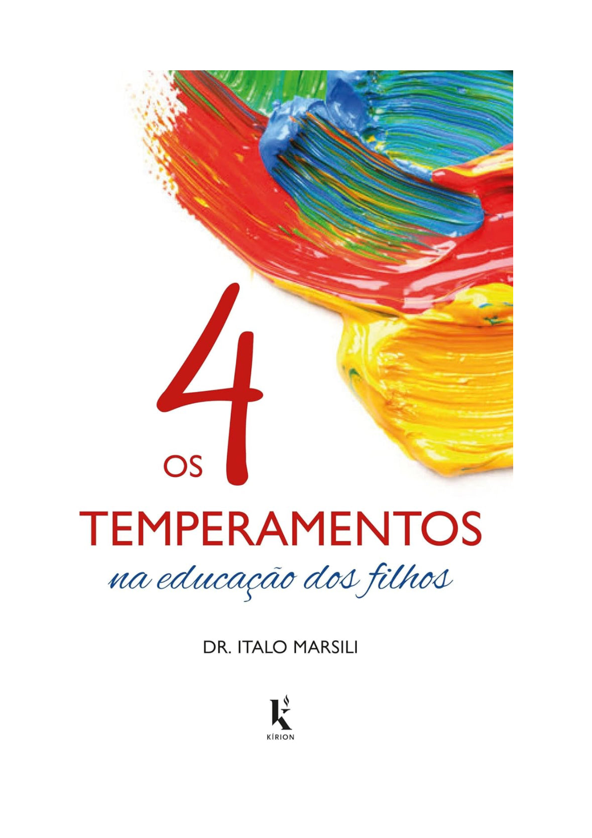 Os 4 Temperamentos na Educação dos Filhos - Dr. Italo Marsili