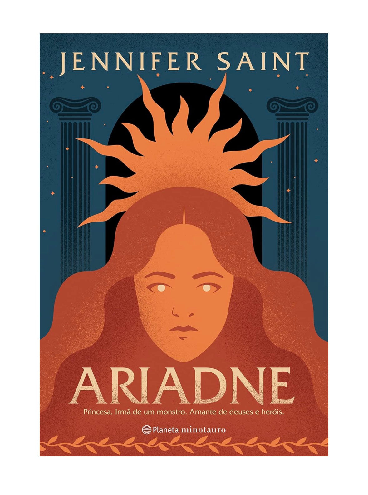 Ariadne: Princesa. Irmã de um monstro. Amante de deuses e heróis. - Jennifer Saint