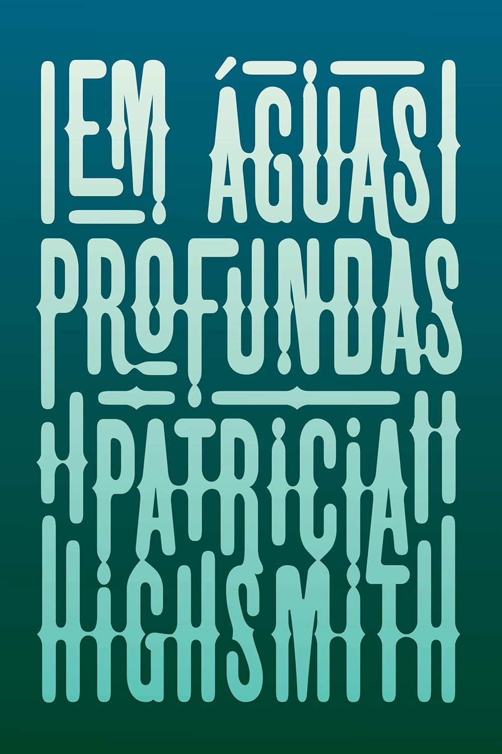 Em águas profundas - Patricia Highsmith