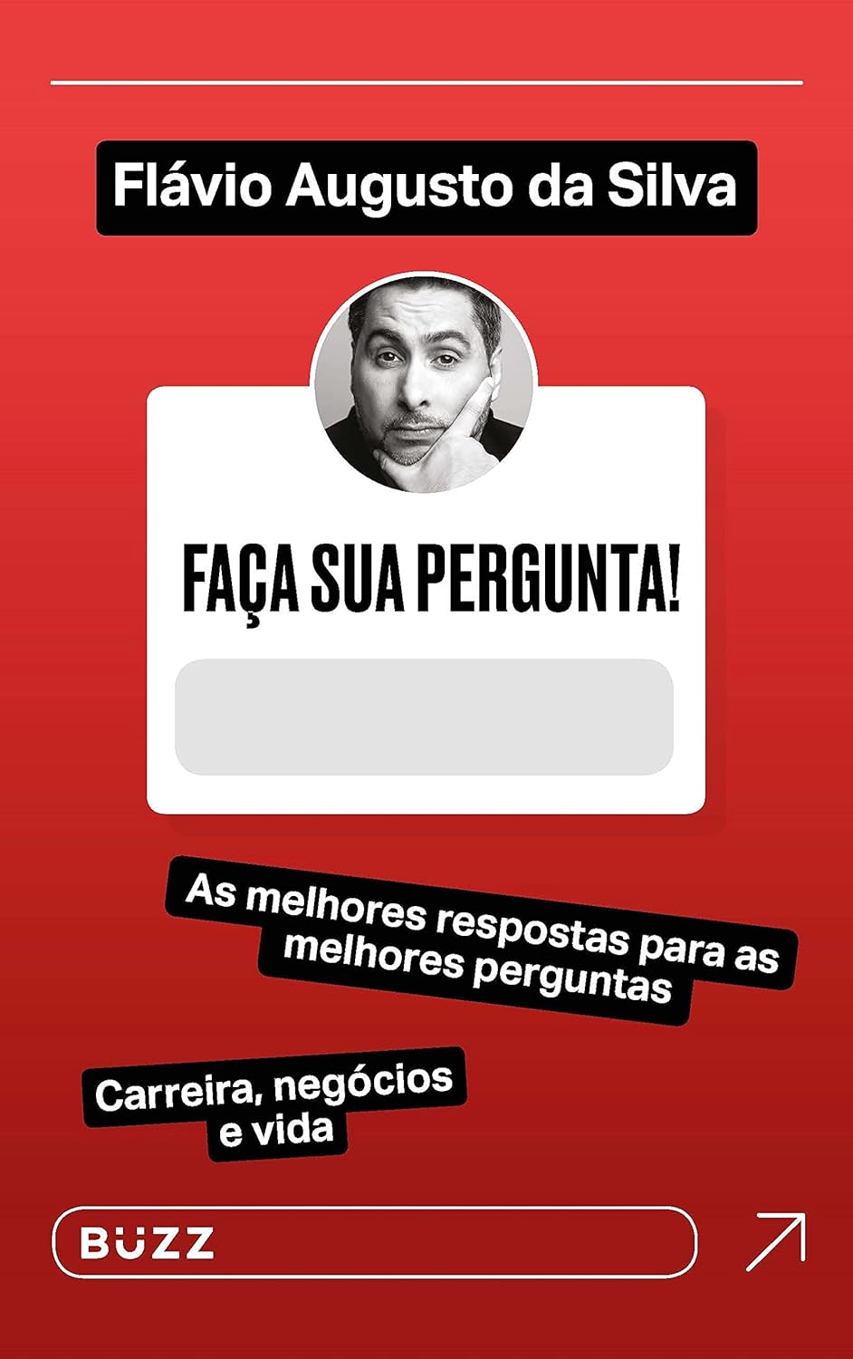 Faça sua pergunta! Flávio Augusto da Silva: As melhores respostas para as melhores perguntas - Capa comum