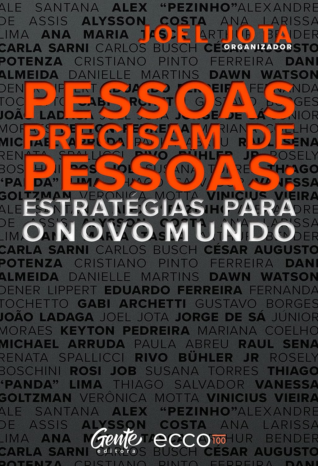 Pessoas precisam de pessoas: estratégias para o novo mundo - Joel Jota
