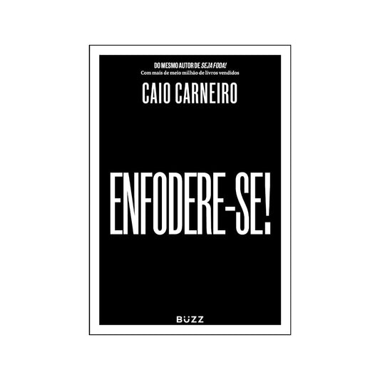 ENFODERE-SE! - Caio Carneiro - Autografado