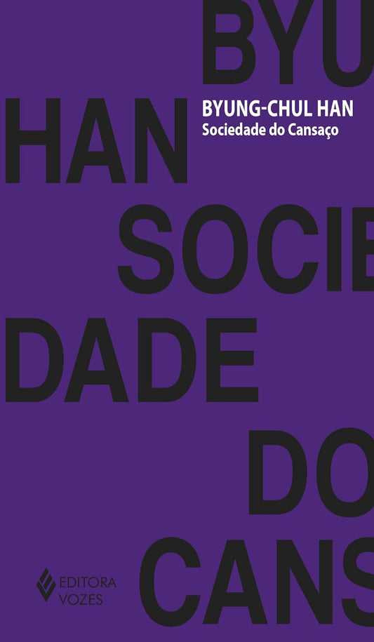 Sociedade do cansaço - Byung-Chul Han