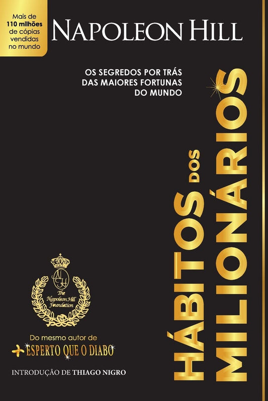 Hábitos dos milionários: Os segredos por trás das maiores fortunas do mundo - Napoleon Hill - Capa comum