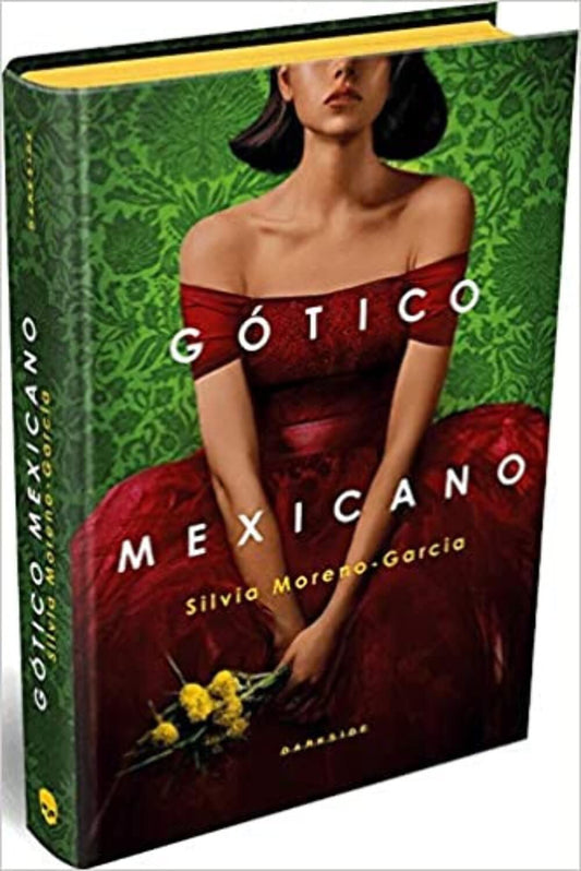Gótico Mexicano - Silvia Moreno-Garcia - Capa dura Darkside