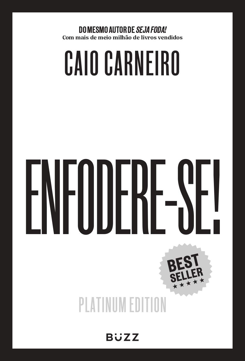 Enfodere-se! Edição Platinum - Caio Carneiro - Capa dura