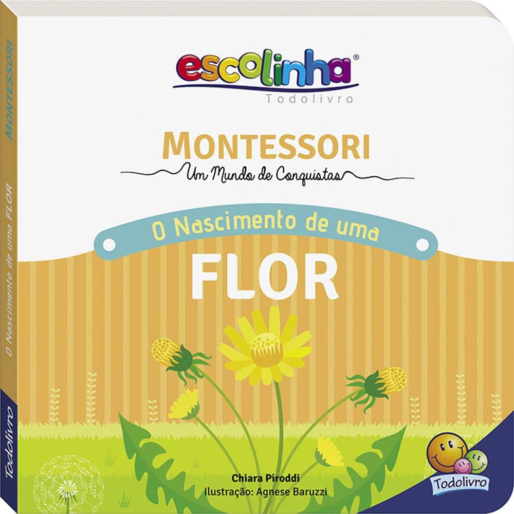 Montessori Meu Primeiro livro... O Nascimento de uma Flor (Escolinha) - Livro cartonado