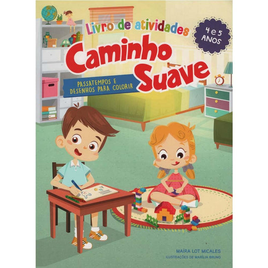 Livro de atividades Caminho Suave 4-5 anos: Passatempos e desenhos para colorir