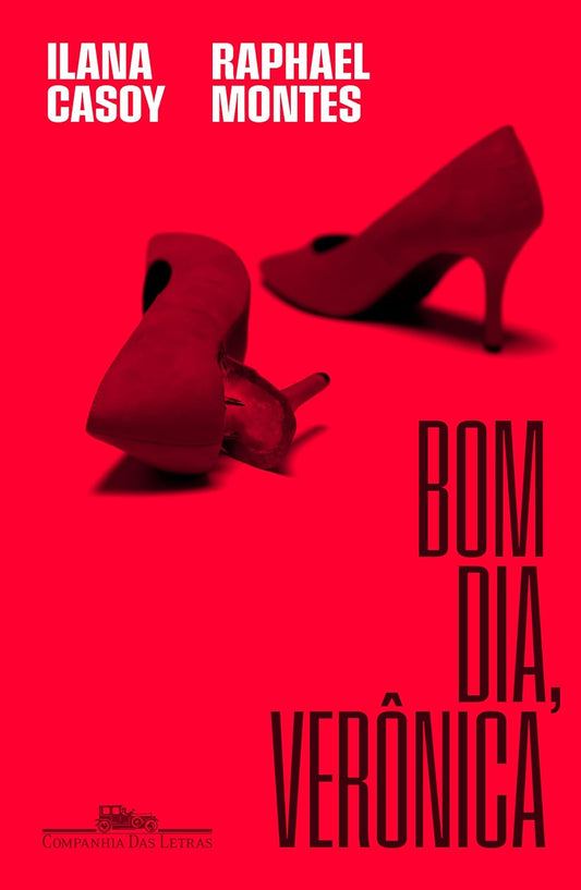 Bom dia, Verônica (Nova edição) -  Raphael Montes e Ilana Casoy - Capa comum