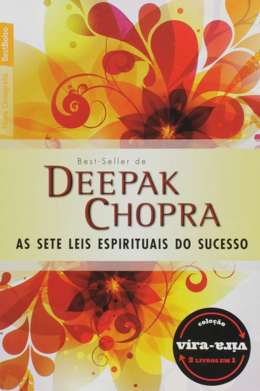 Vira-Vira Saraiva - Sete Leis Espirituais Do Sucesso / Criando Prosperidade - Deepak Chopra