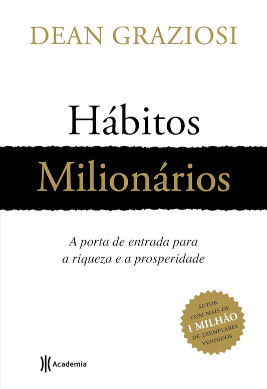 Hábitos milionários: A porta de entrada para riqueza a prosperidade - Dean Robert Graziosi - Capa comum