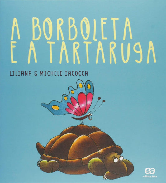 A borboleta e a tartaruga - Liliana e Michele Iacocca