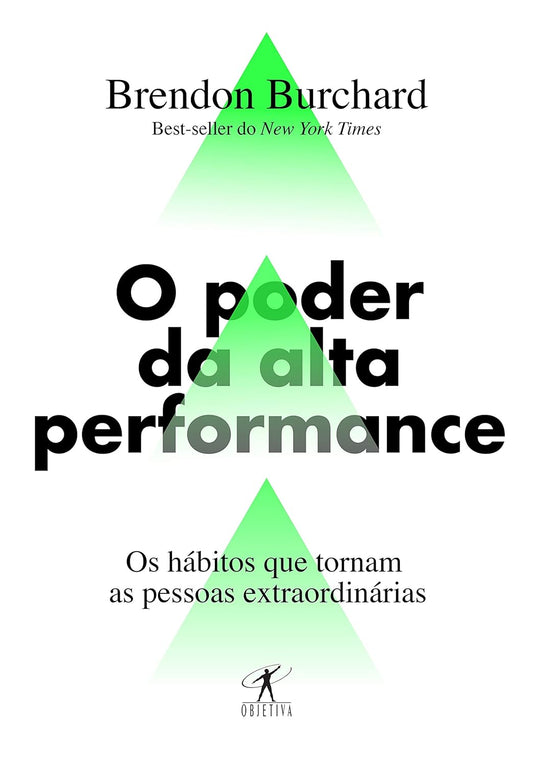O poder da alta performance: Os hábitos que tornam as pessoas extraordinárias - Brendon Burchard - Capa comum