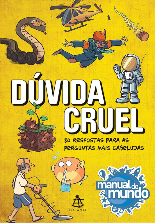 Dúvida cruel: 80 respostas para as perguntas mais cabeludas - Manual do Mundo - Capa comum