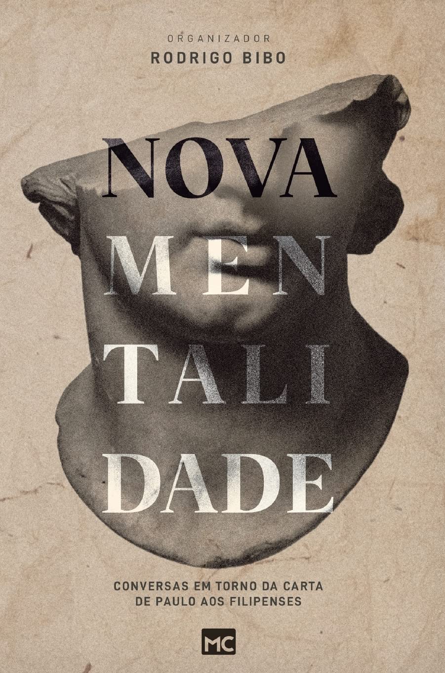 Nova mentalidade: Conversas em torno da carta de Paulo aos Filipenses - Rodrigo Bibo - Capa dura