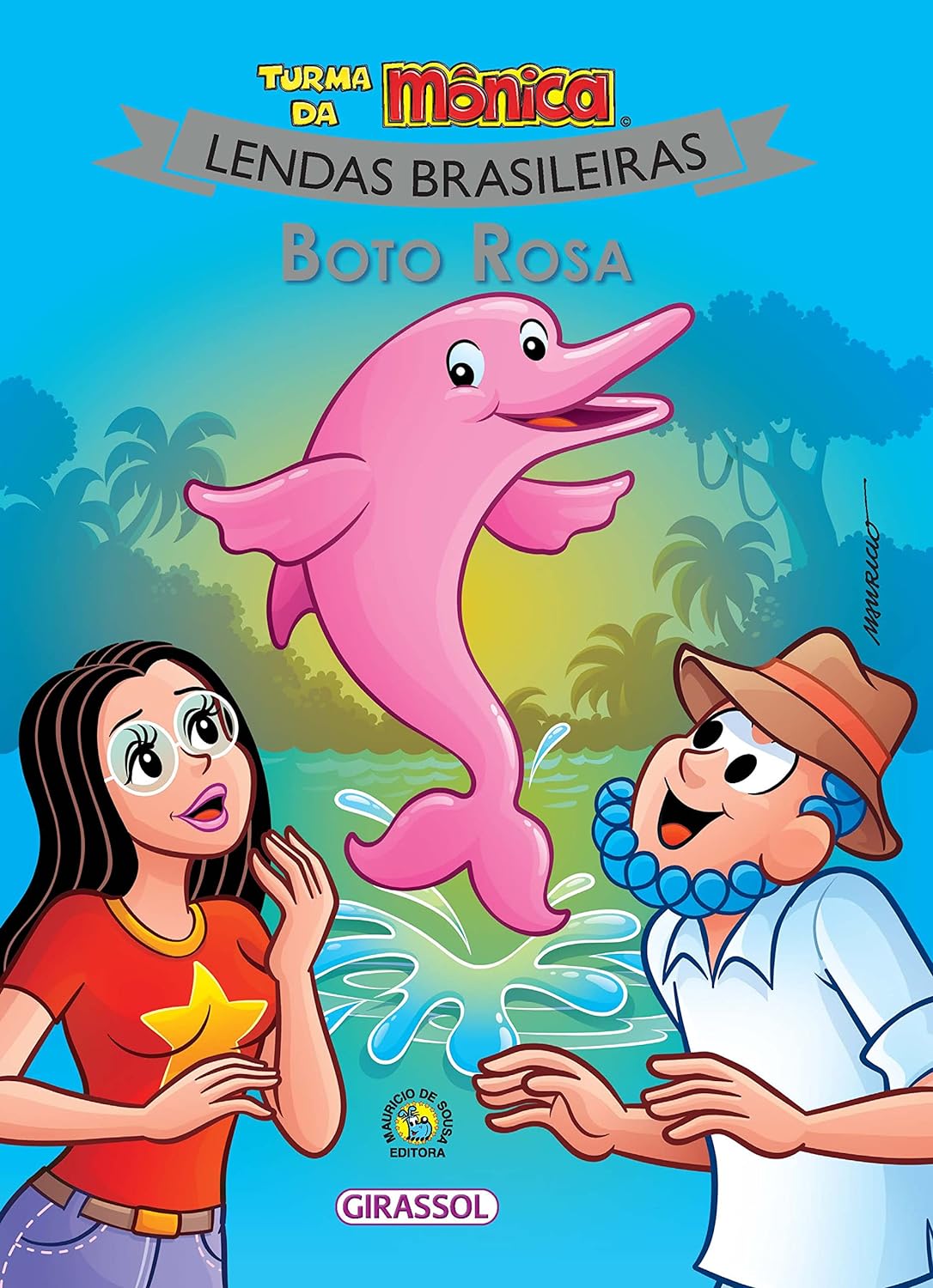 Turma da Mônica - Lendas Brasileiras - Boto Rosa - Maurício de Souza