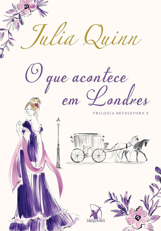 O que acontece em Londres (Trilogia Bevelstoke – Livro 2) - Julia Quinn - Capa comum