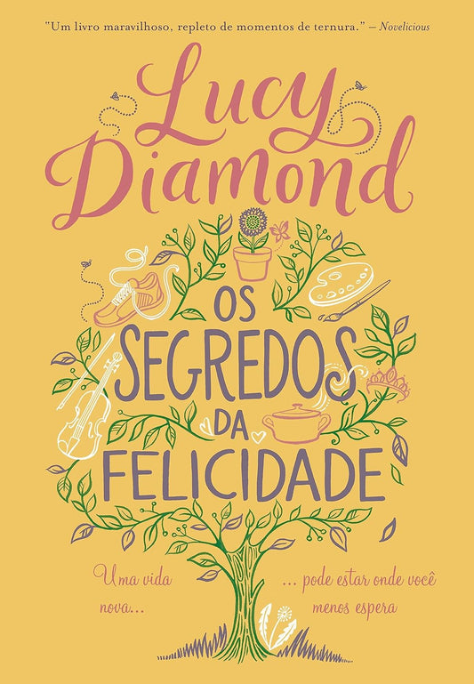Os segredos da felicidade: Uma vida nova pode estar onde você menos espera - Capa comum –  Lucy Diamond