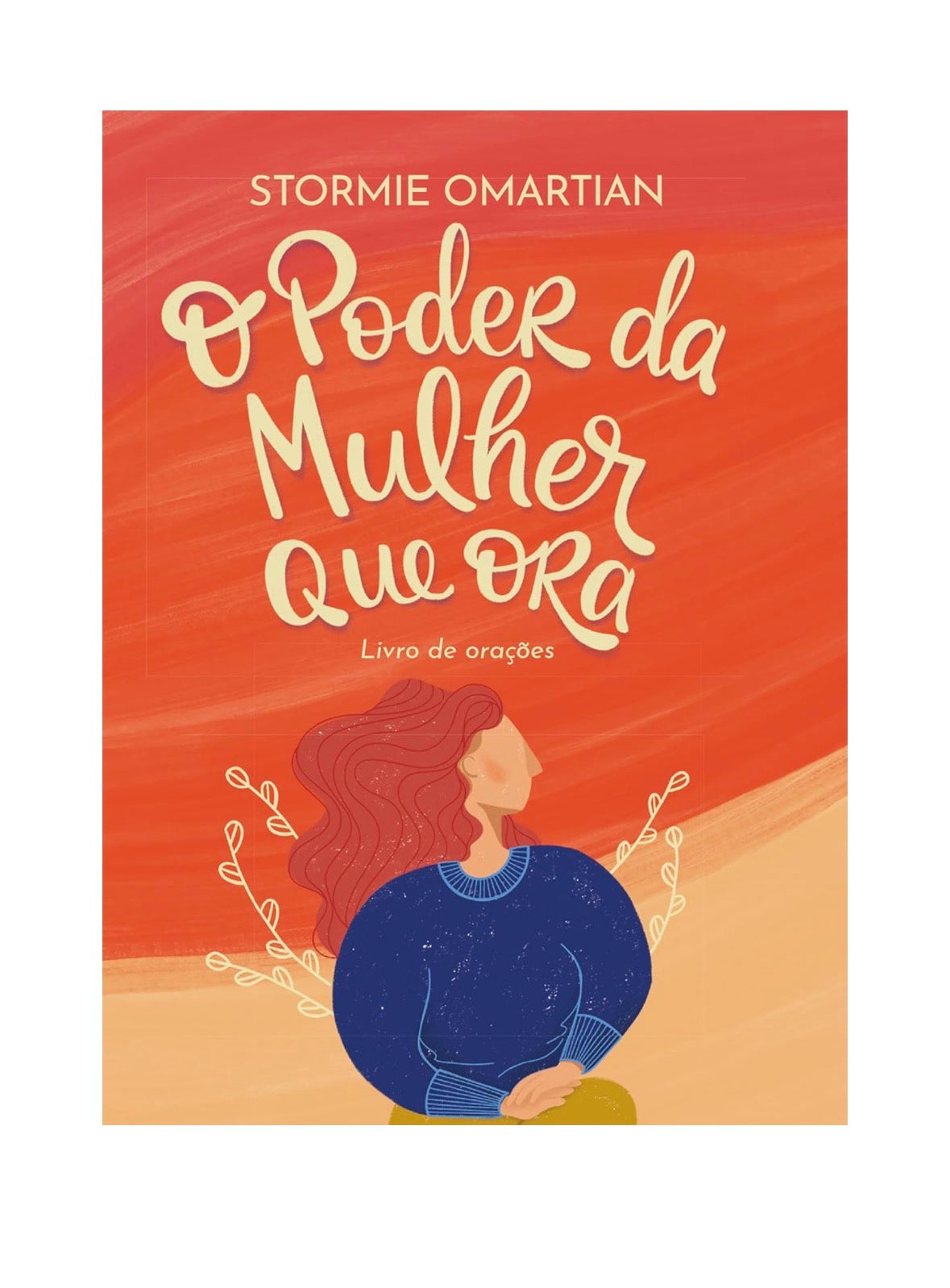 O poder da mulher que ora - Livro de orações (Nova capa) - Stormie Omartian